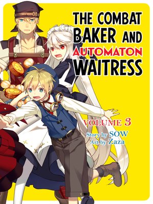 cover image of The Combat Baker and the Automaton Waitress, Volume 3